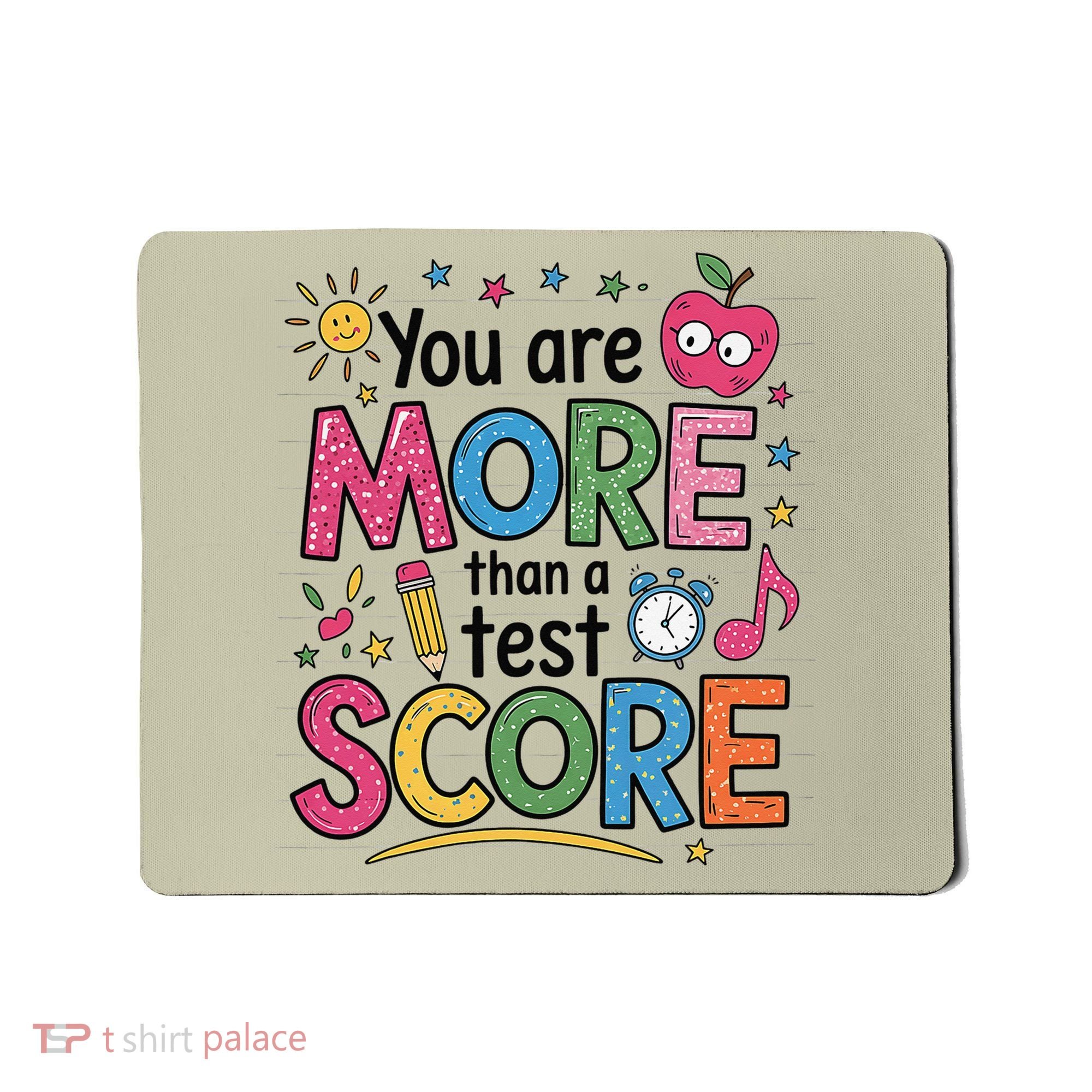 You Are Smore Than A Test Score State Test Day Teacher Mousepad