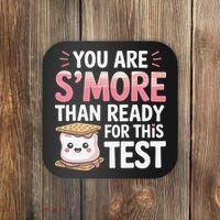 You Are Smore Than A Test Score State Test Day Teacher Coaster thumb 0
