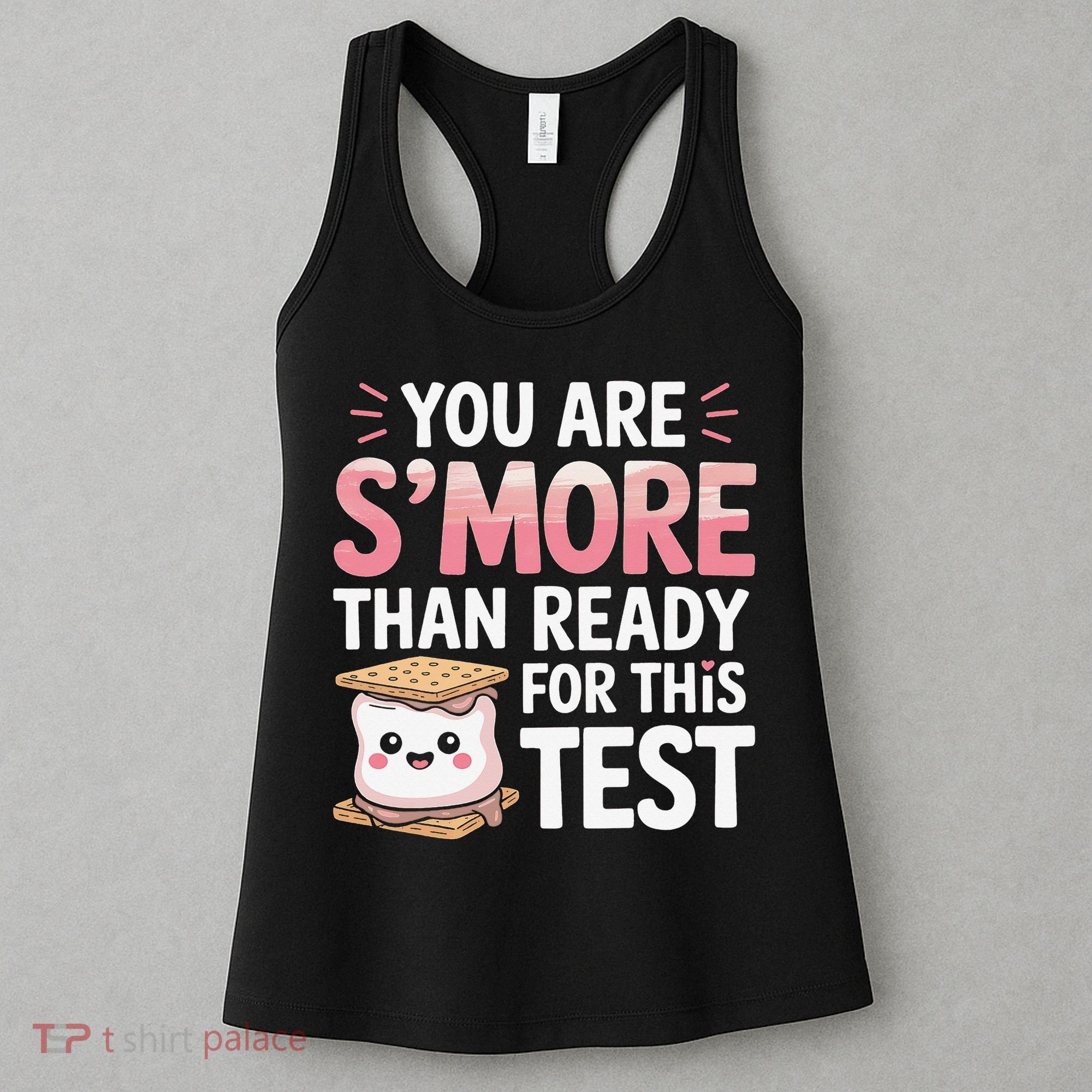You Are Smore Than A Test Score State Test Day Teacher Women's Tank Top