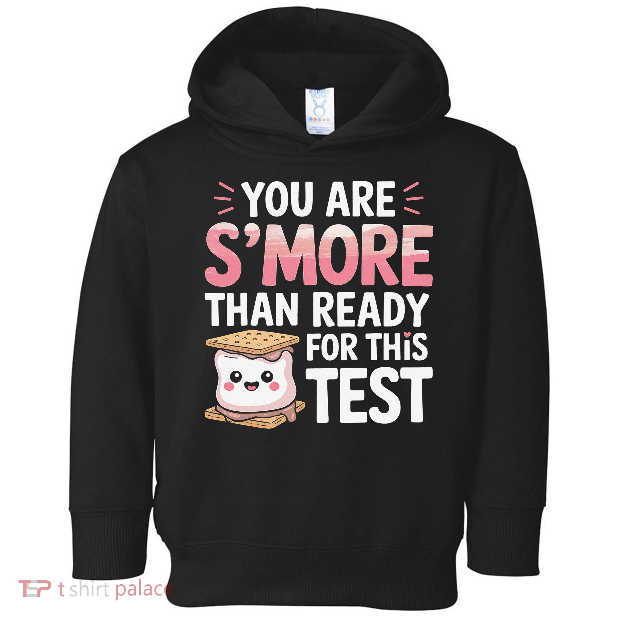 You Are Smore Than A Test Score State Test Day Teacher Toddler Hoodie