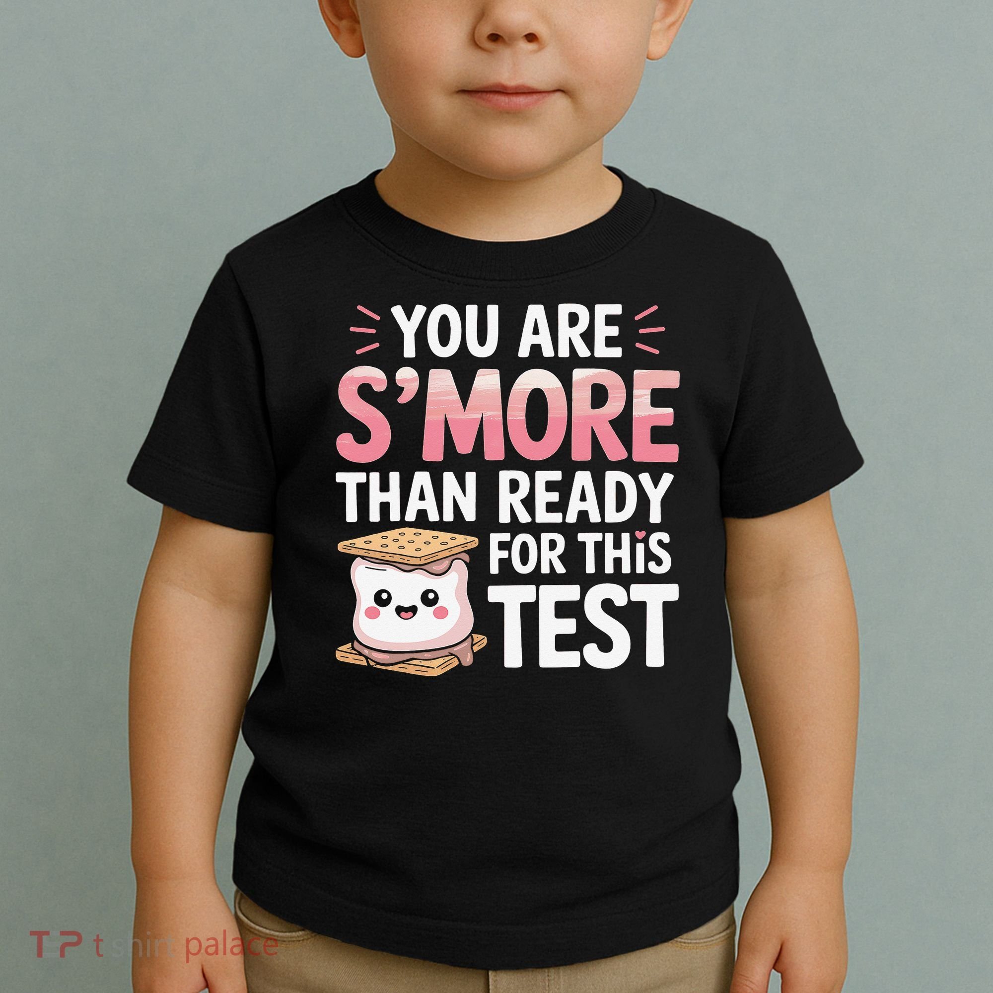 You Are Smore Than A Test Score State Test Day Teacher Toddler T-Shirt