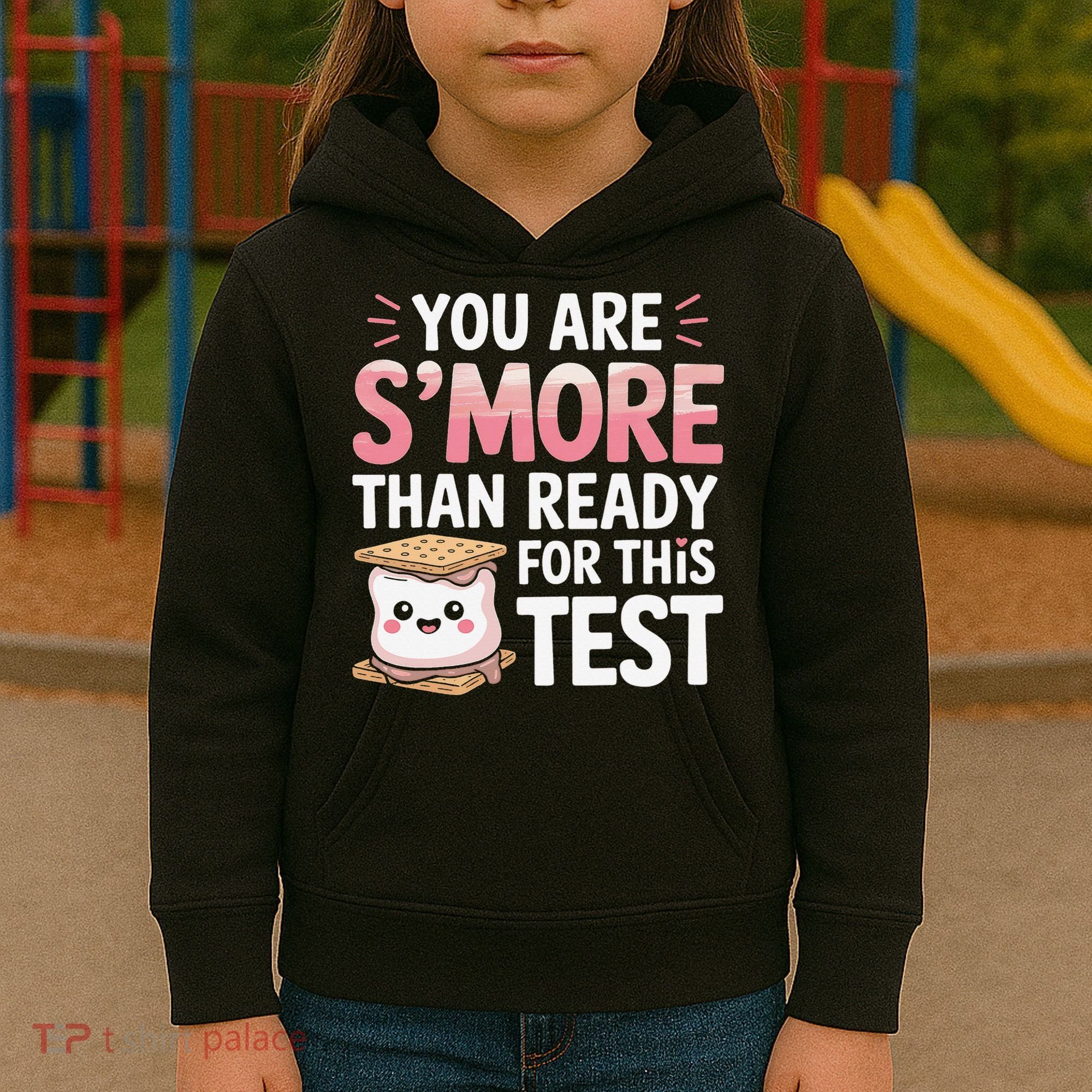 You Are Smore Than A Test Score State Test Day Teacher Kids Hoodie