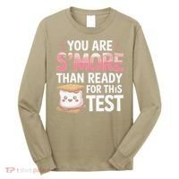You Are Smore Than A Test Score State Test Day Teacher Long Sleeve Shirt thumb 0