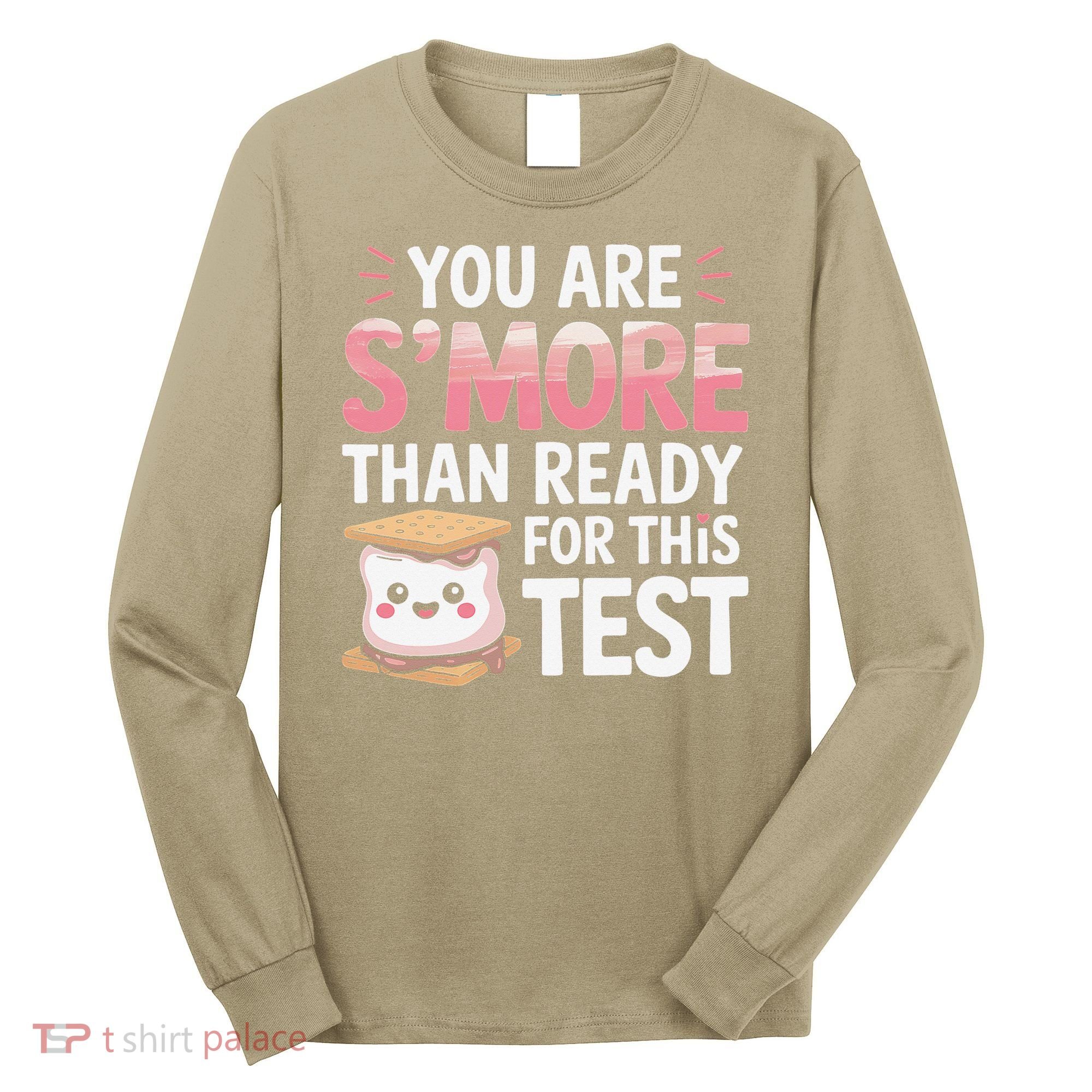 You Are Smore Than A Test Score State Test Day Teacher Long Sleeve Shirt