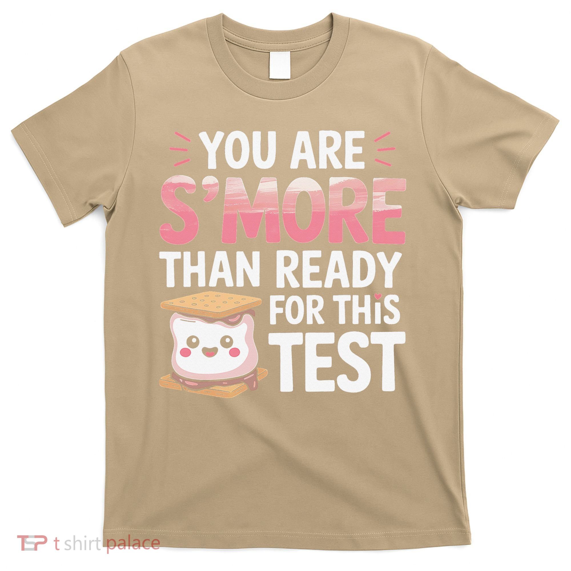 You Are Smore Than A Test Score State Test Day Teacher T-Shirt