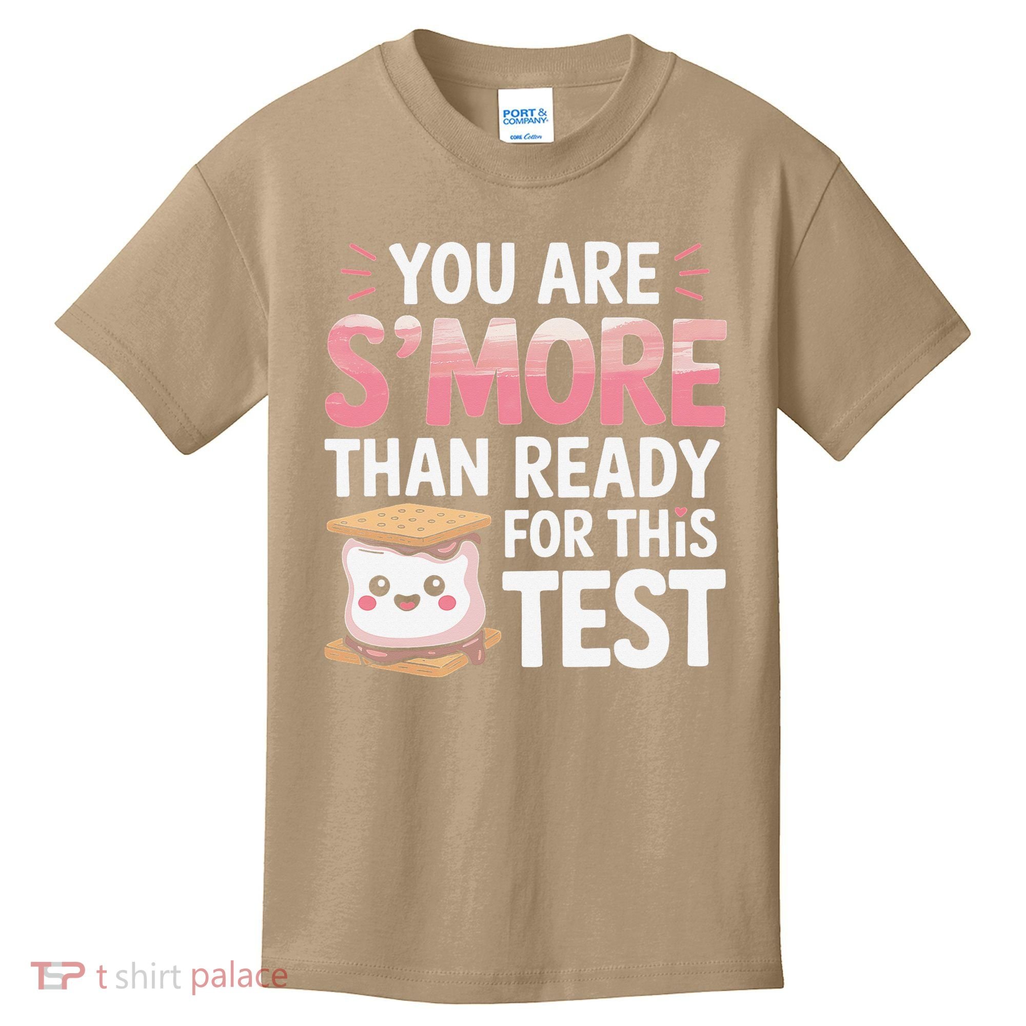 You Are Smore Than A Test Score State Test Day Teacher Kids T-Shirt