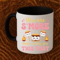 You Are Smore Than A Test Score State Test Day Teacher Coffee Mug thumb 2