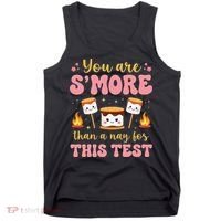 You Are Smore Than A Test Score State Test Day Teacher Tank Top thumb 0