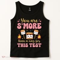 You Are Smore Than A Test Score State Test Day Teacher Tank Top thumb 2
