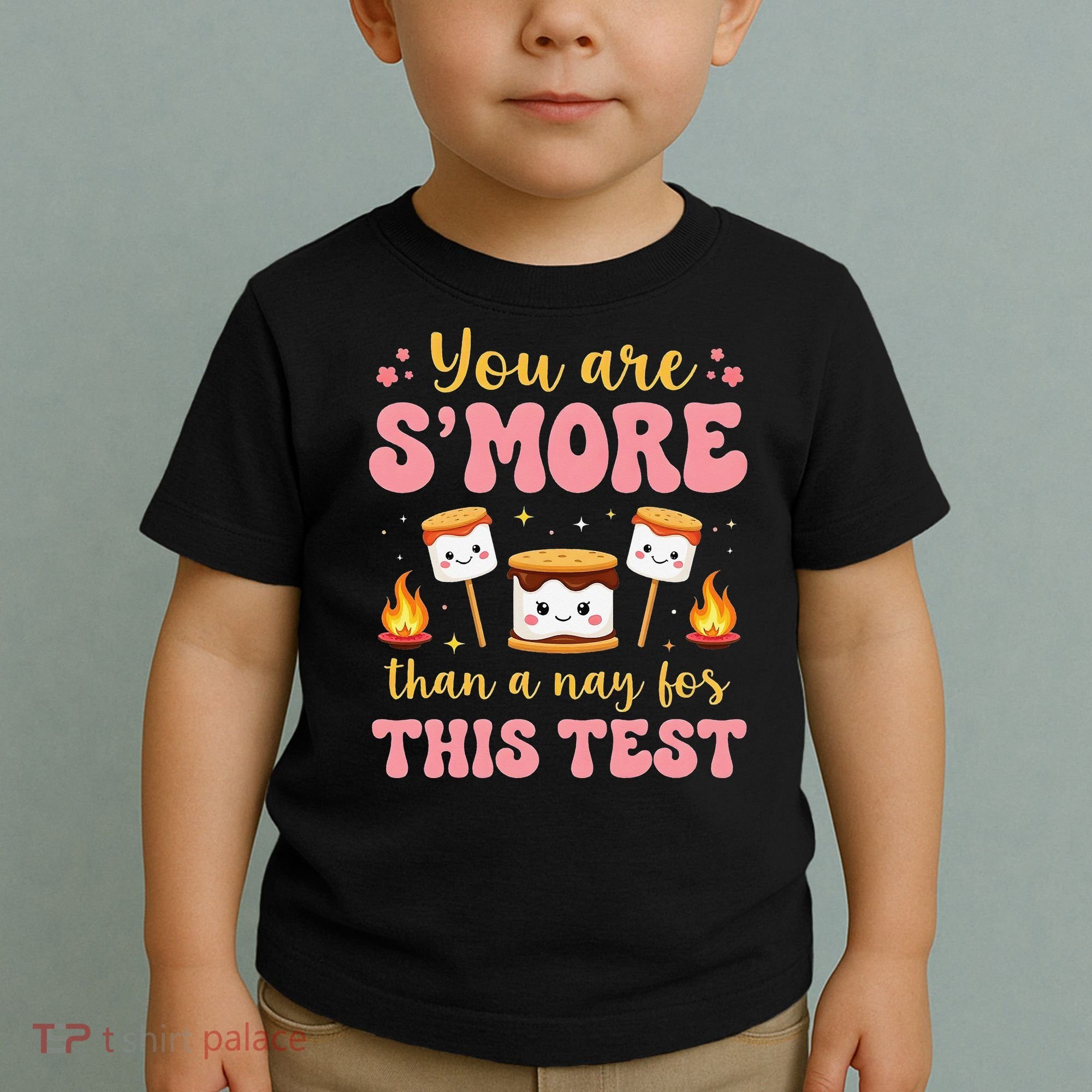 You Are Smore Than A Test Score State Test Day Teacher Toddler T-Shirt