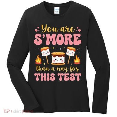 You Are Smore Than A Test Score State Test Day Teacher Women's Long Sleeve Shirt