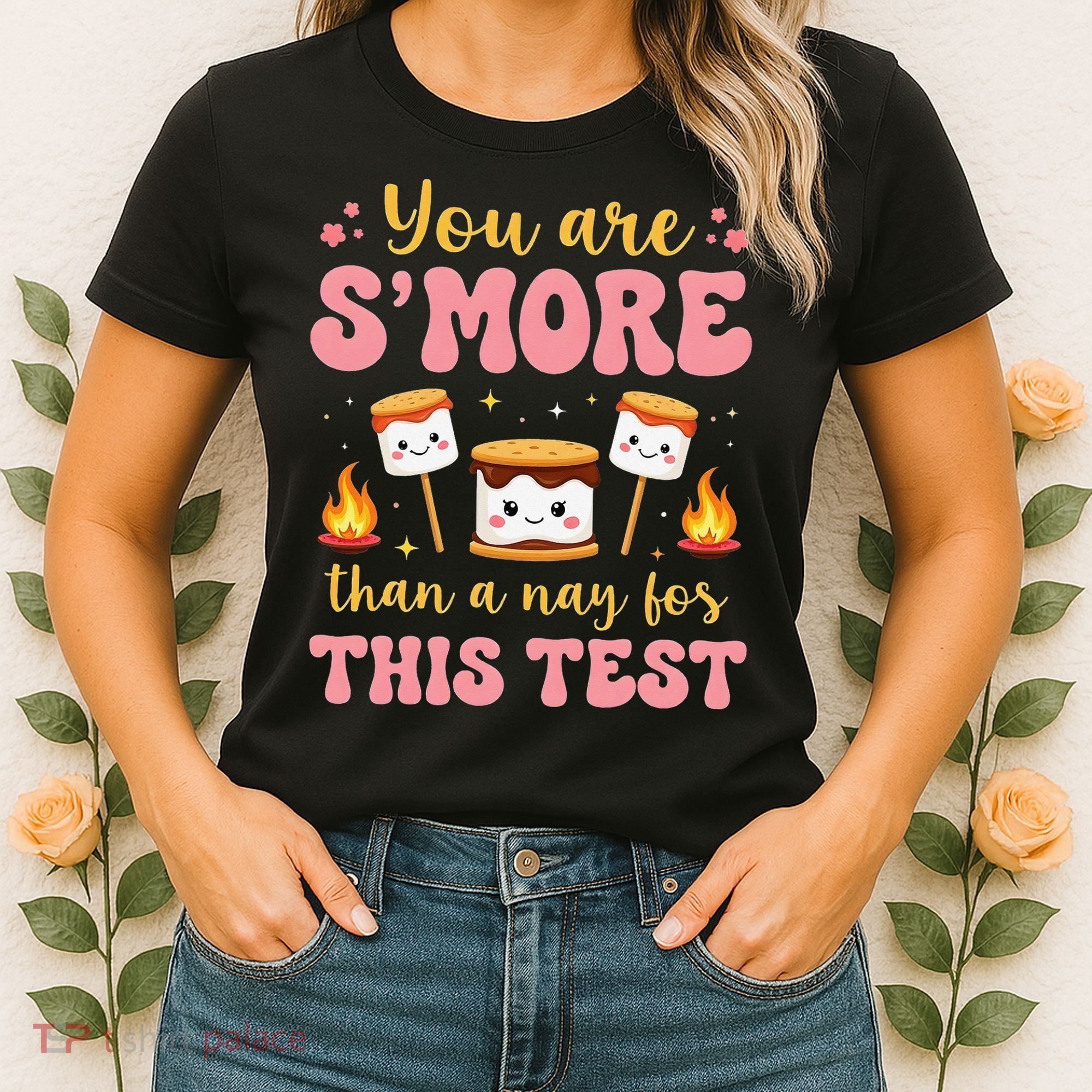 You Are Smore Than A Test Score State Test Day Teacher Women's T-Shirt