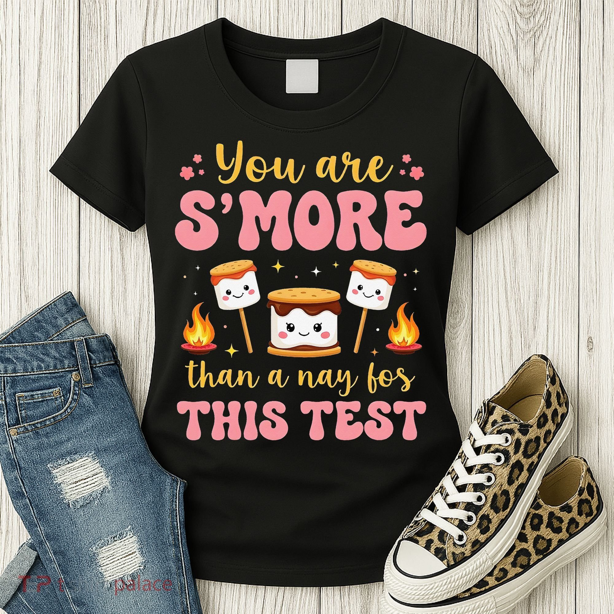 You Are Smore Than A Test Score State Test Day Teacher Women's T-Shirt