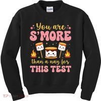 You Are Smore Than A Test Score State Test Day Teacher Kids Sweatshirt thumb 0