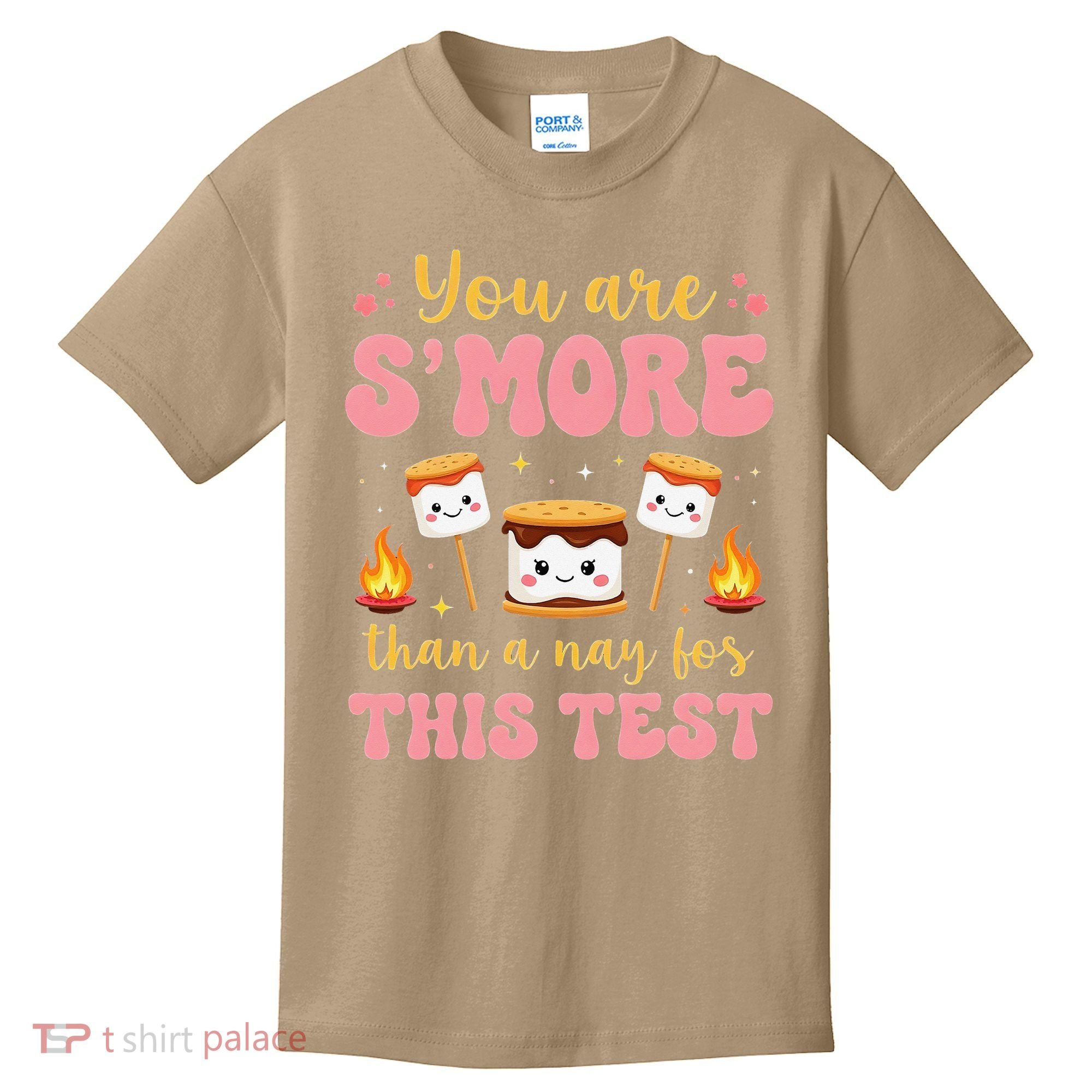 You Are Smore Than A Test Score State Test Day Teacher Kids T-Shirt