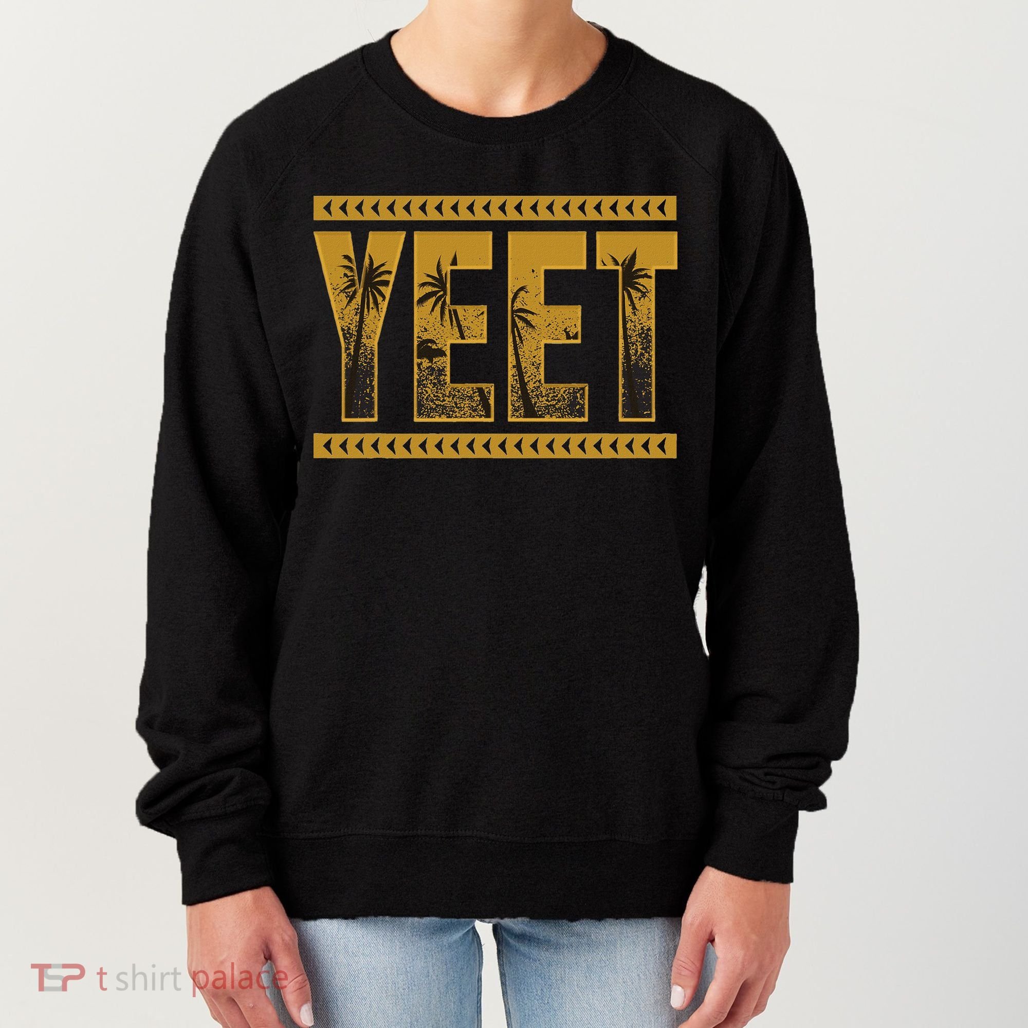 Yeet Apparel Saying Women's Sweatshirt