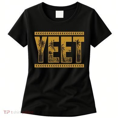 Yeet Apparel Saying Women's T-Shirt