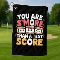 You Are Smore Than A Test Score Test Day Teacher Golf Towel thumb 1
