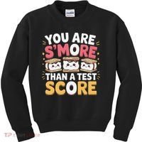 You Are Smore Than A Test Score Test Day Teacher Kids Sweatshirt thumb 0