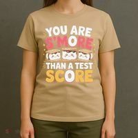 You Are Smore Than A Test Score Test Day Teacher T-Shirt thumb 4