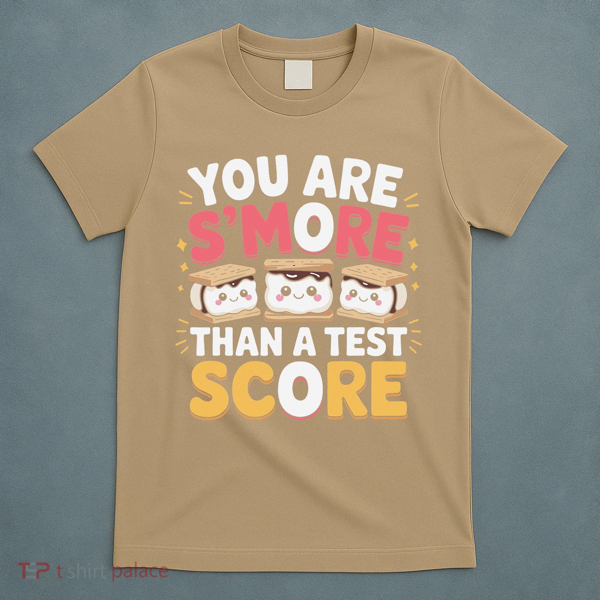You Are Smore Than A Test Score Test Day Teacher T-Shirt