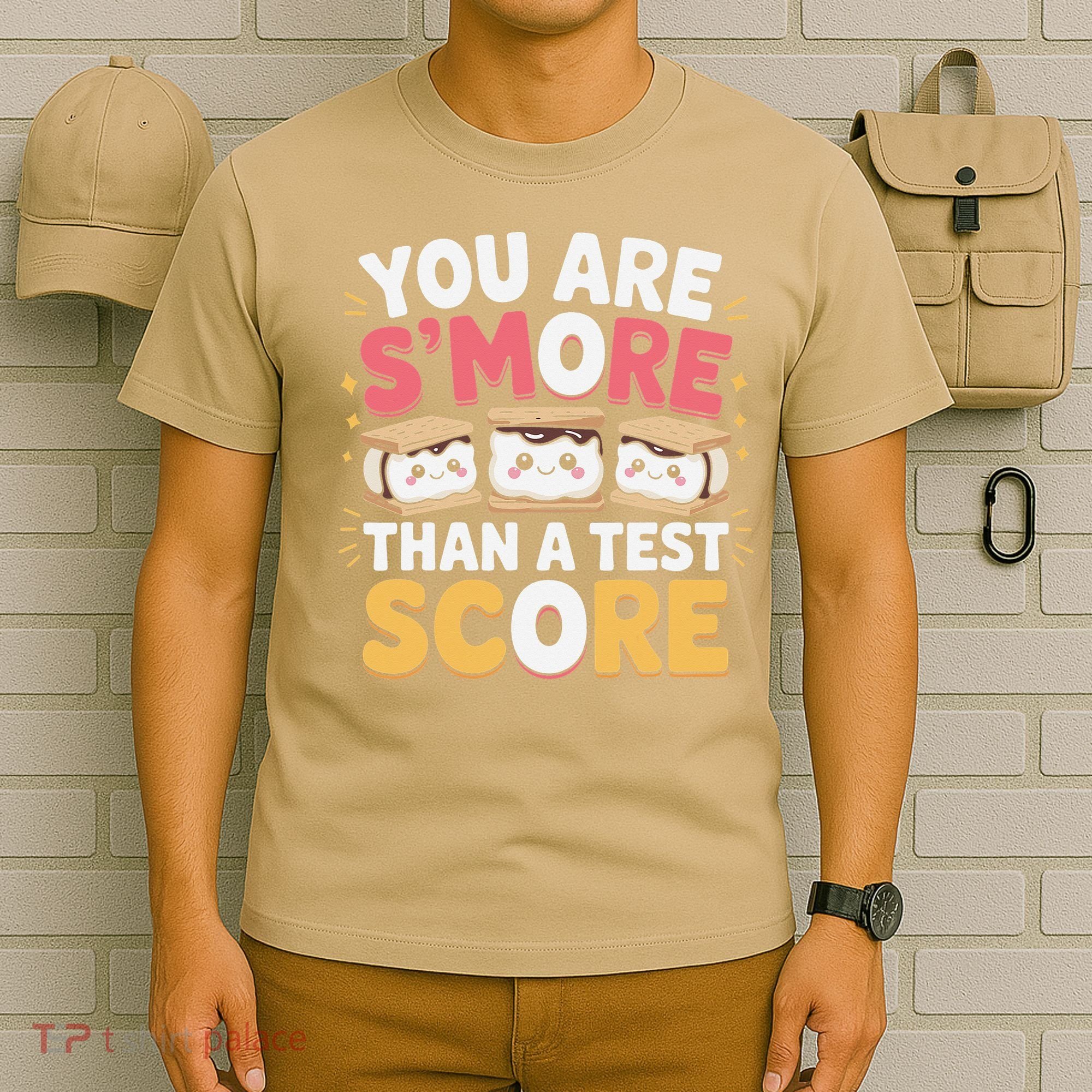 You Are Smore Than A Test Score Test Day Teacher T-Shirt