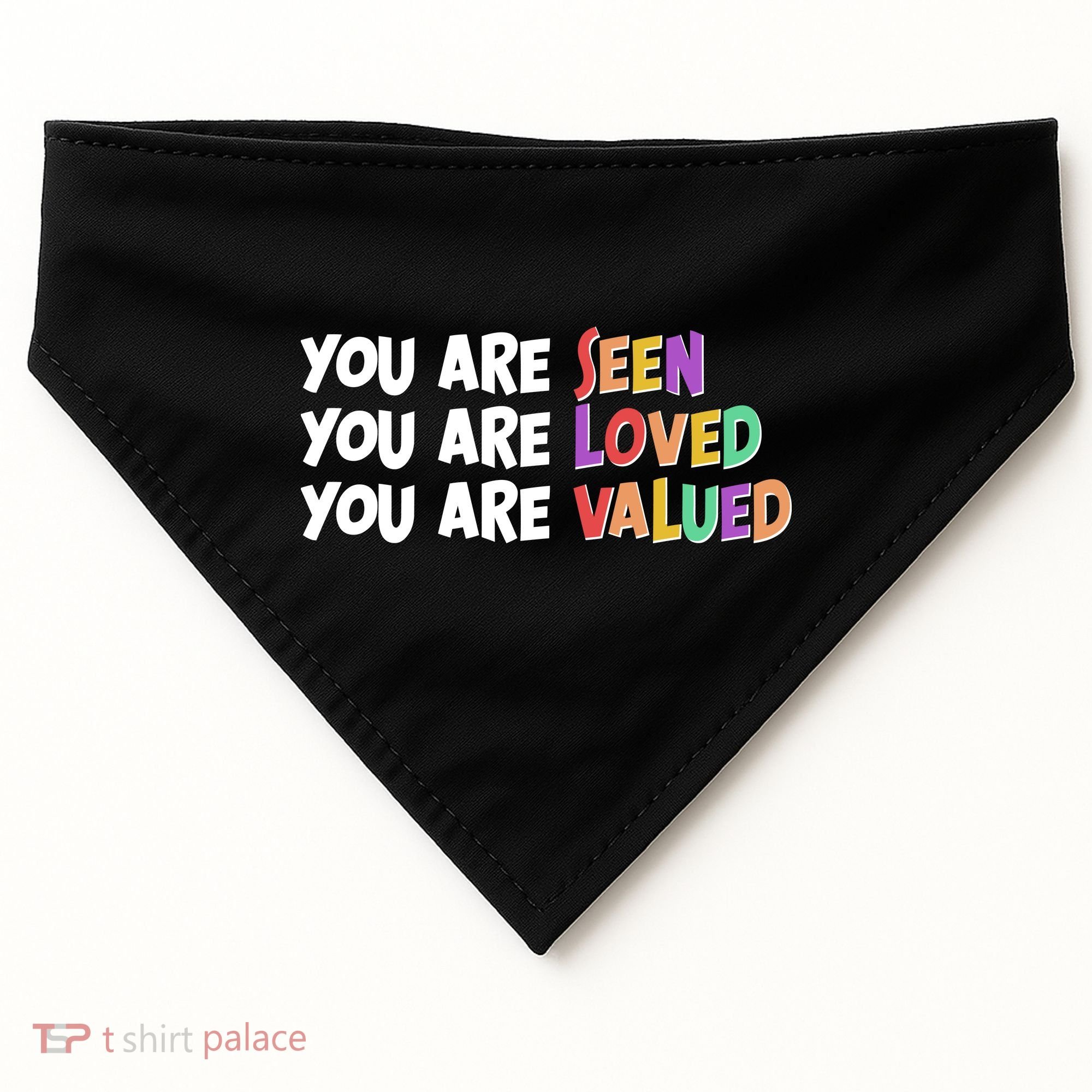 You Are Seen Loved Valued USA-Made Doggie Bandana
