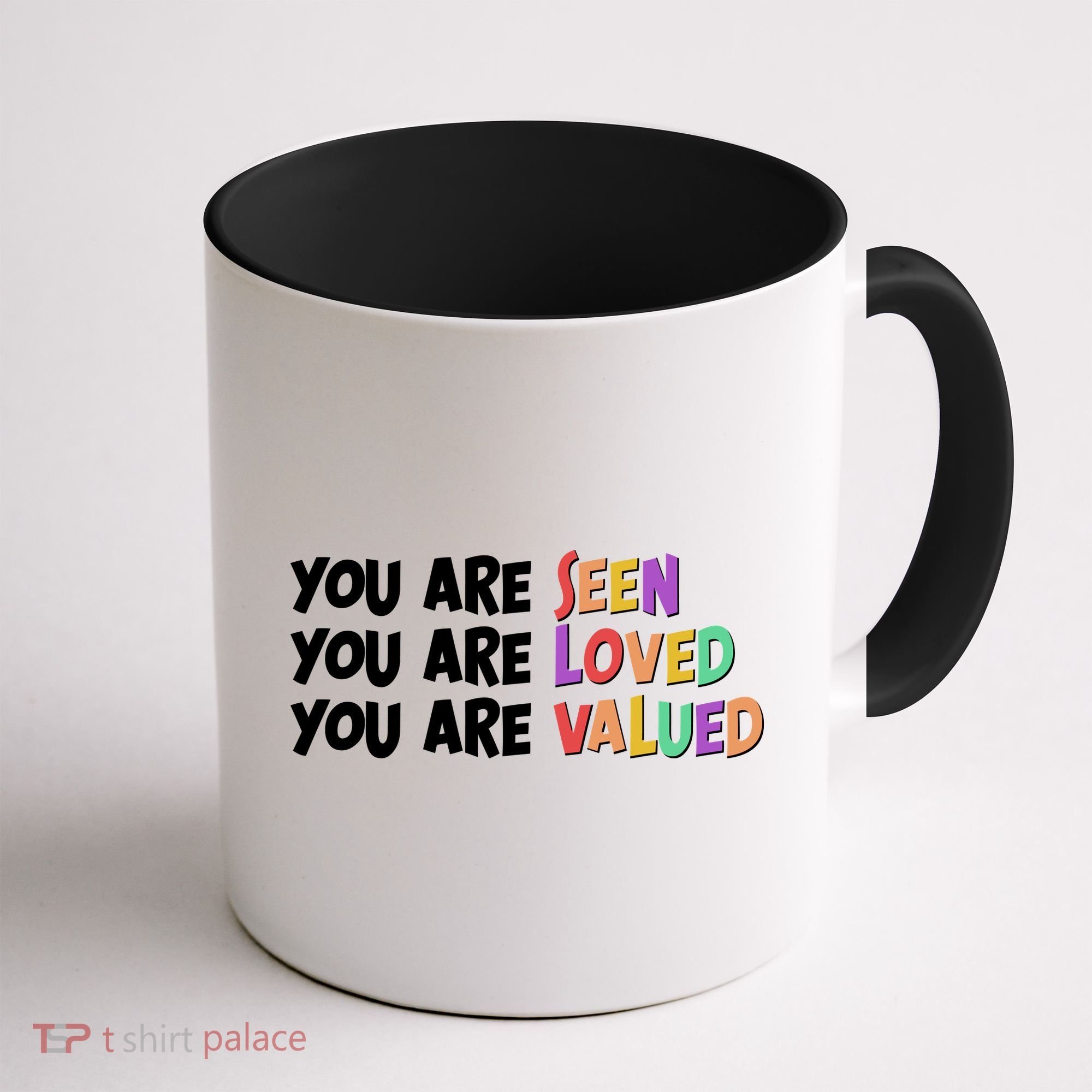 You Are Seen Loved Valued Coffee Mug