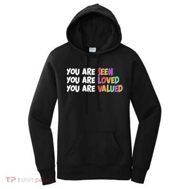 You Are Seen Loved Valued Women's Hoodie
