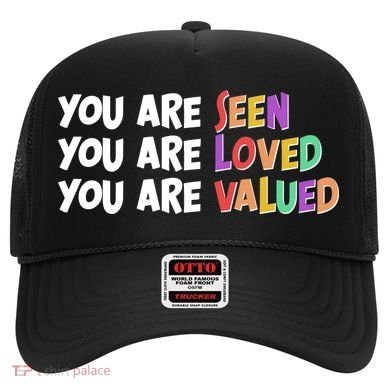 You Are Seen Loved Valued Hat