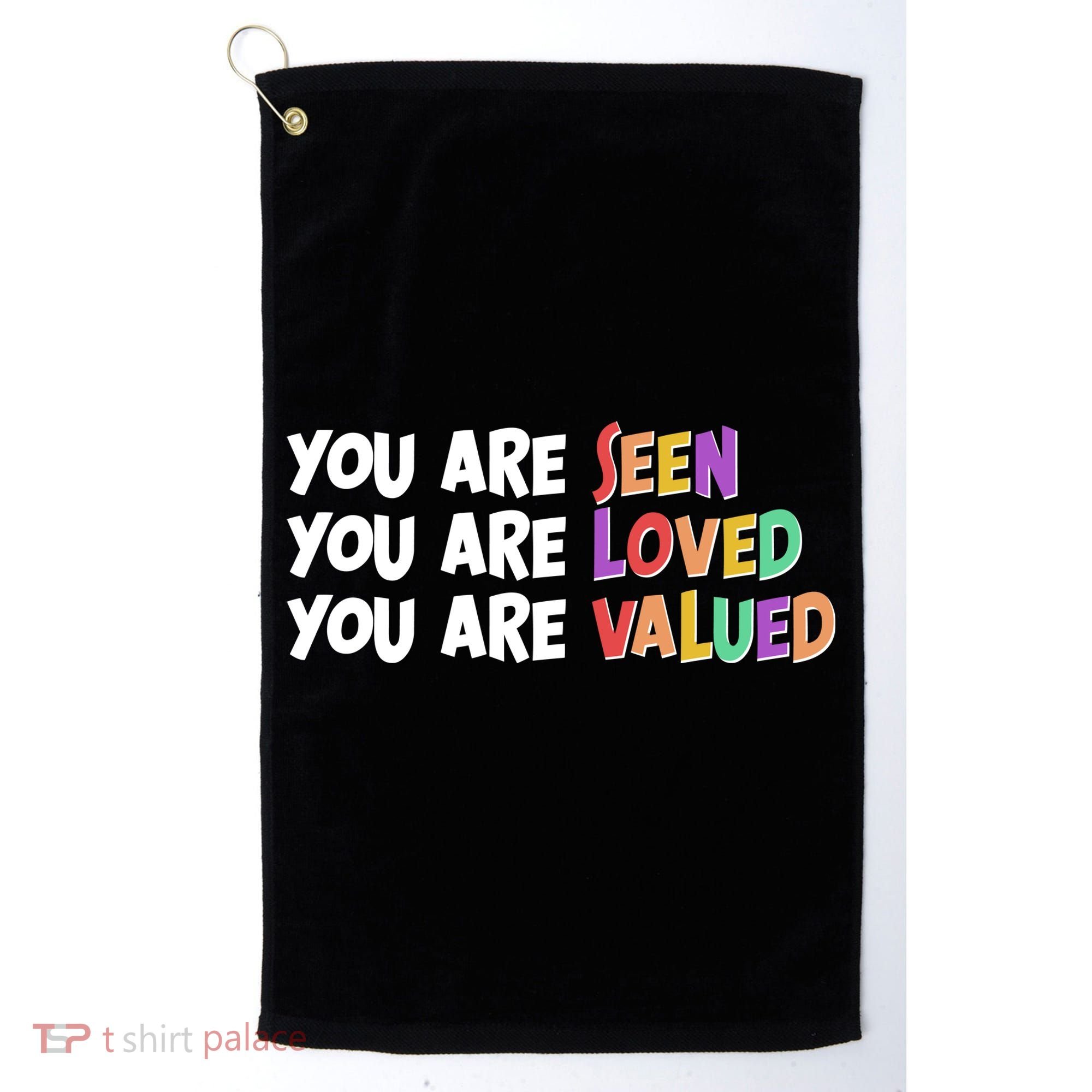 You Are Seen Loved Valued Golf Towel