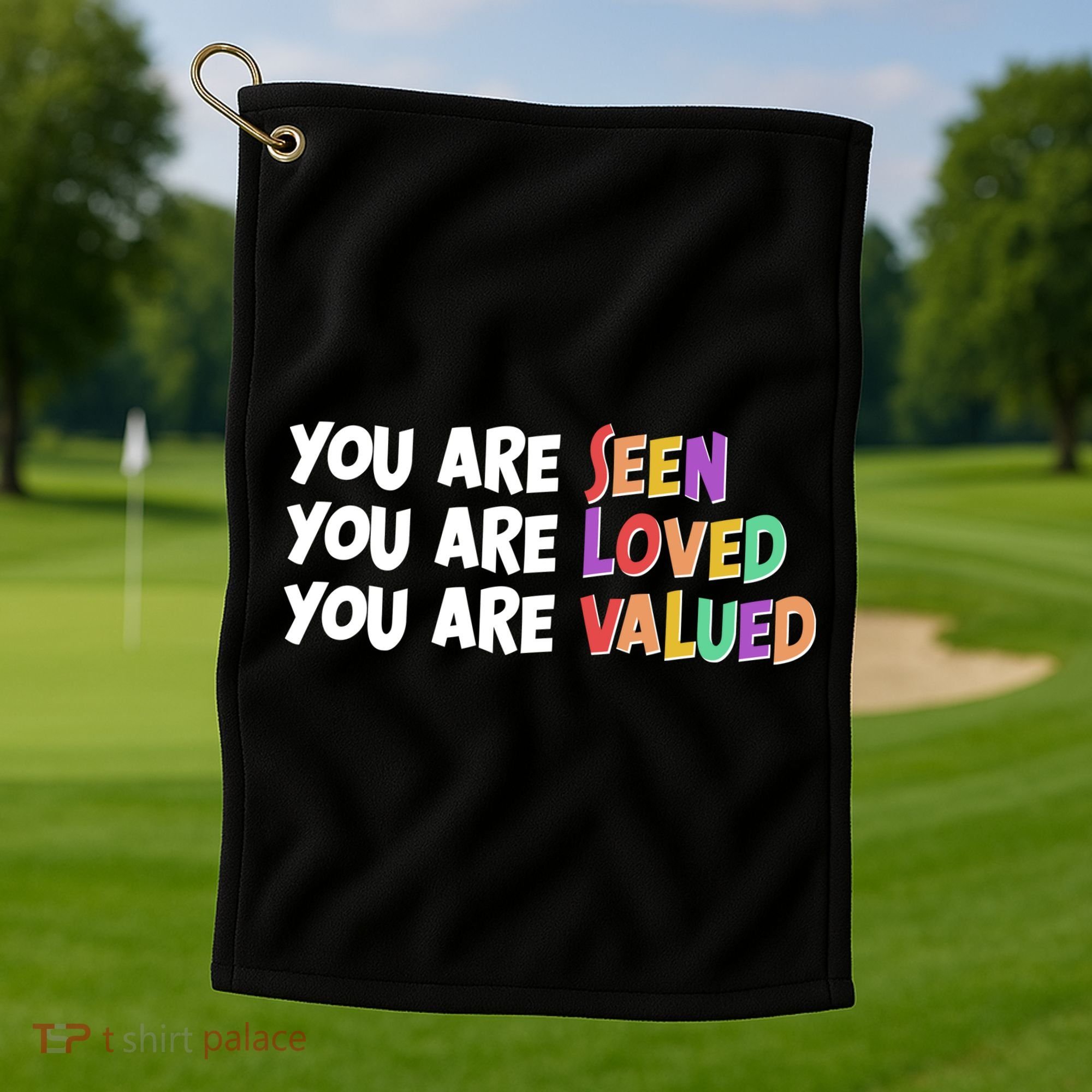 You Are Seen Loved Valued Golf Towel