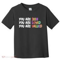 You Are Seen Loved Valued Toddler T-Shirt thumb 0