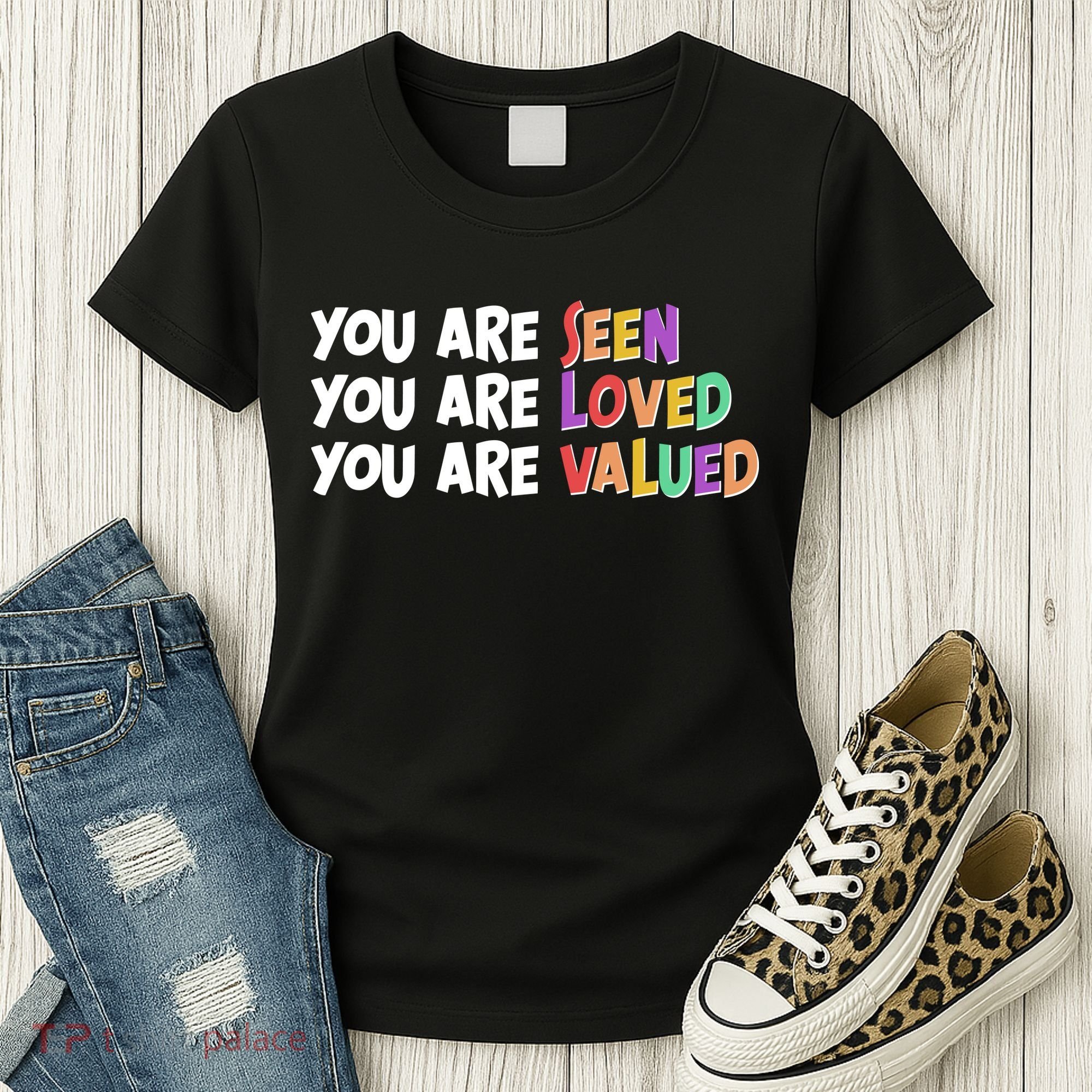 You Are Seen Loved Valued Women's T-Shirt