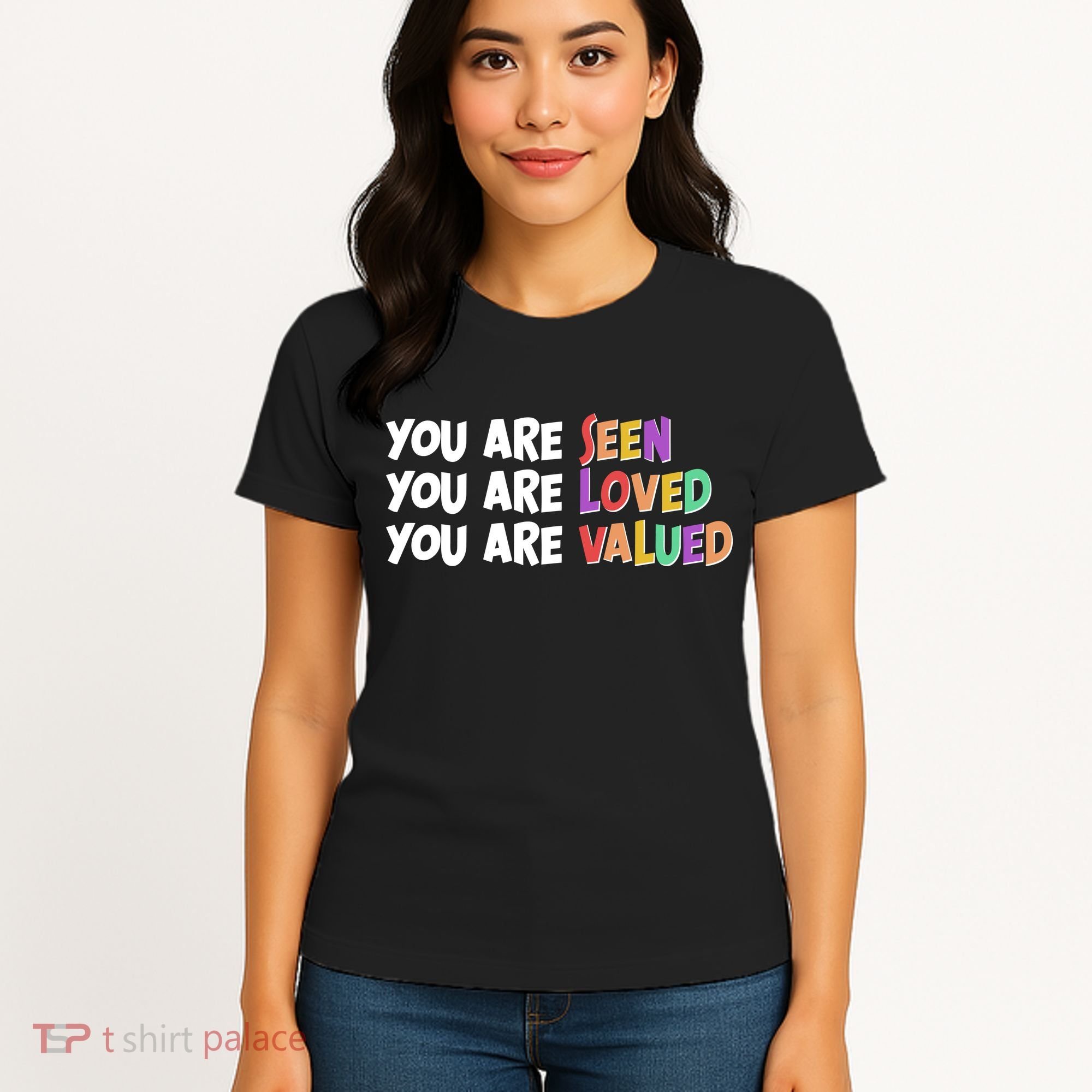 You Are Seen Loved Valued Women's T-Shirt