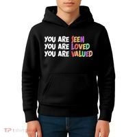 You Are Seen Loved Valued Kids Hoodie thumb 4