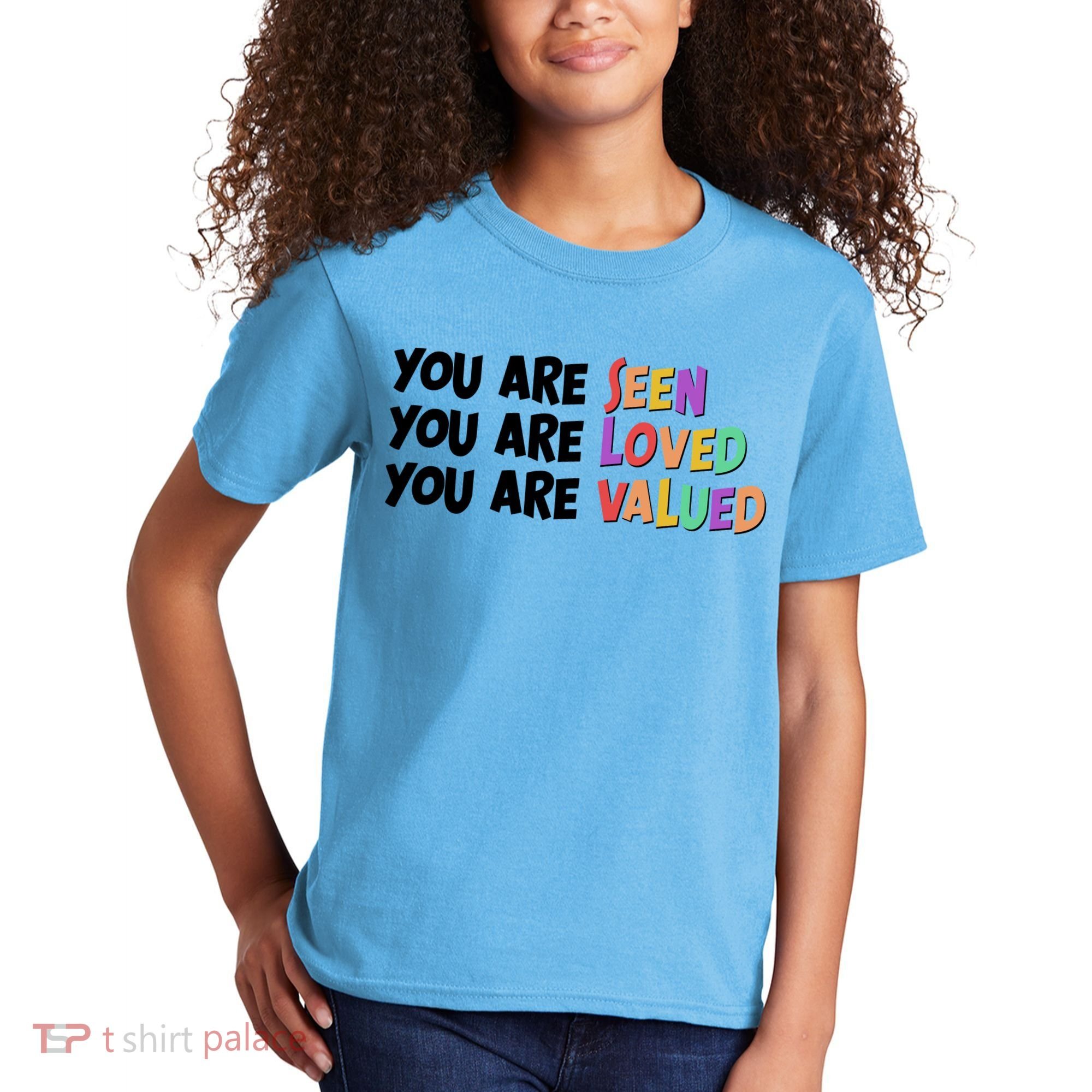 You Are Seen Loved Valued Kids T-Shirt
