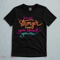 You Are Stronger Than You Think You Are Positive Quote T-Shirt thumb 5