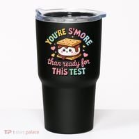 You Are Smore Than A Test Score State Test Day Teacher Tumbler thumb 0