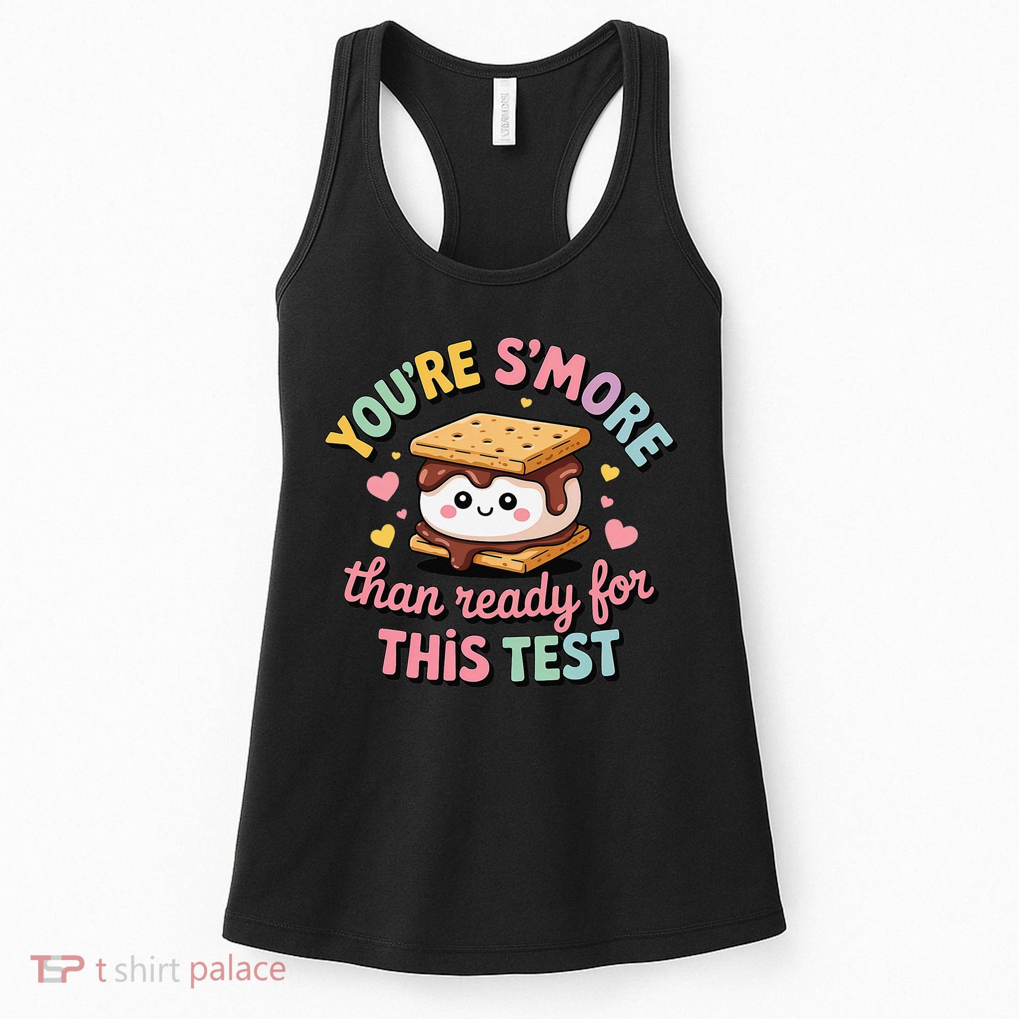 You Are Smore Than A Test Score State Test Day Teacher Women's Tank Top
