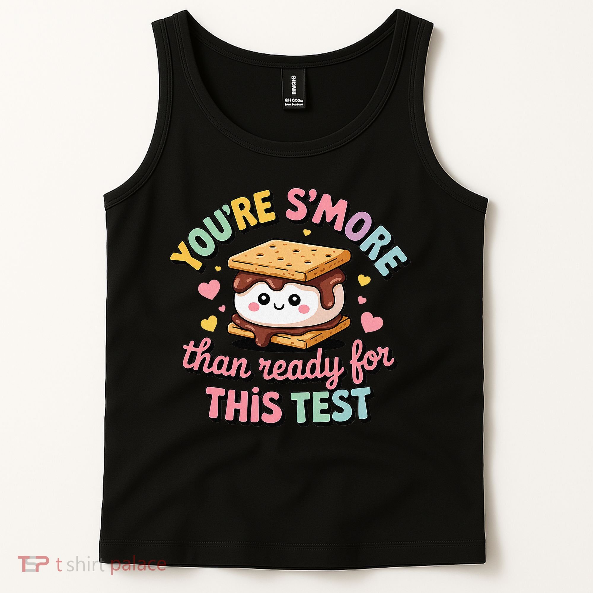 You Are Smore Than A Test Score State Test Day Teacher Tank Top