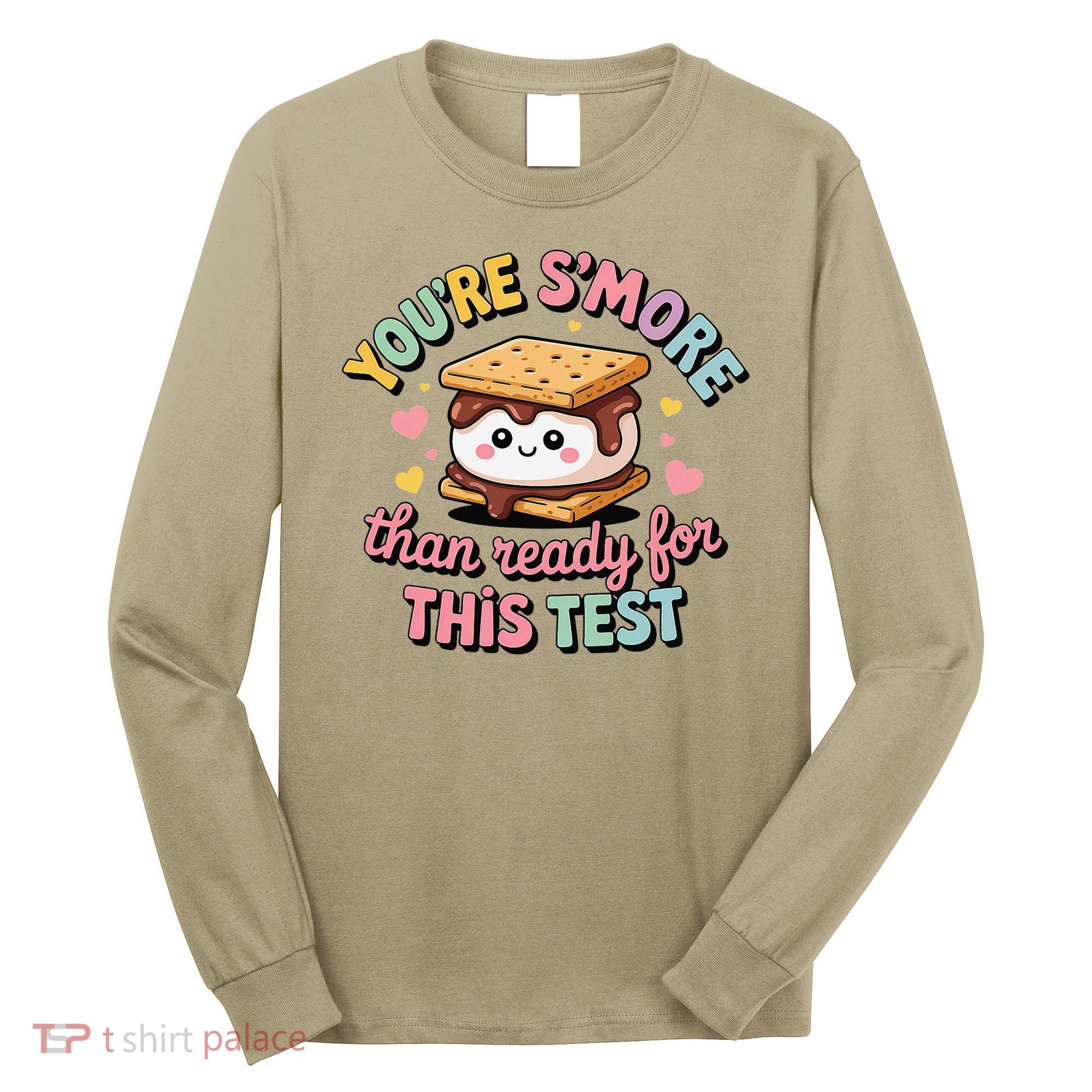You Are Smore Than A Test Score State Test Day Teacher Long Sleeve Shirt