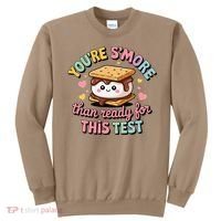You Are Smore Than A Test Score State Test Day Teacher Sweatshirt thumb 0