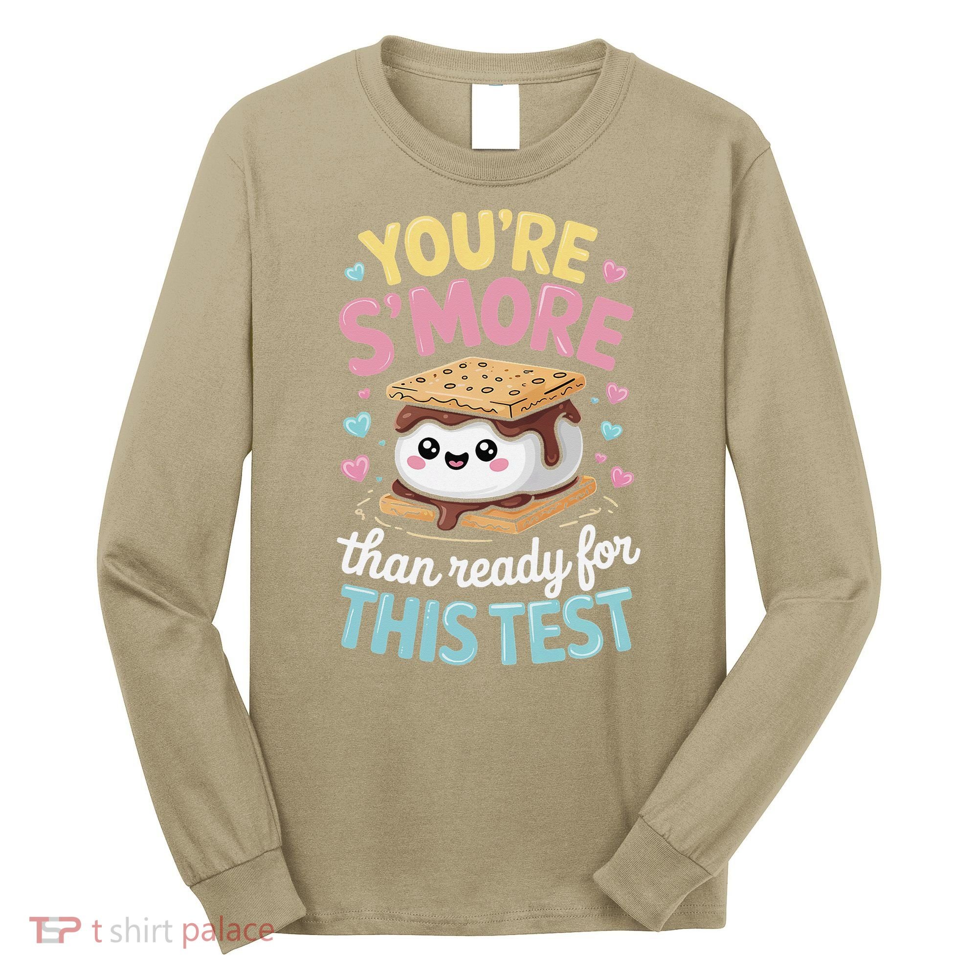 You Are Smore Than A Test Score State Test Day Teacher Long Sleeve Shirt