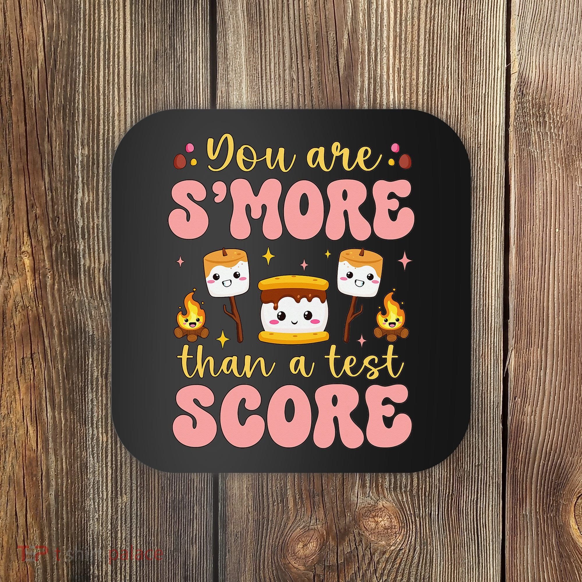 You Are Smore Than Ready For This Test Test Day Teacher 1 Gift Coaster