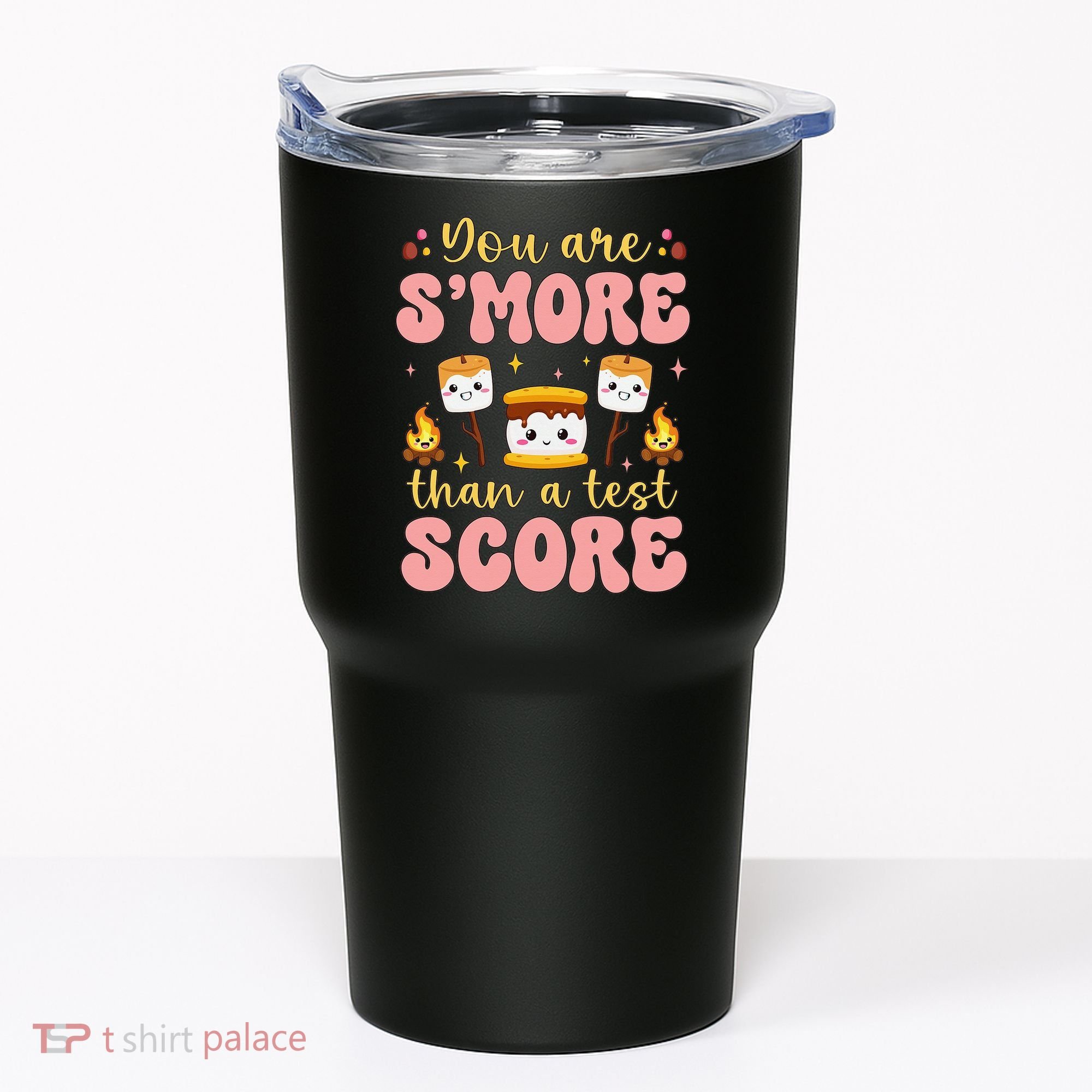 You Are Smore Than Ready For This Test Test Day Teacher 1 Gift Tumbler