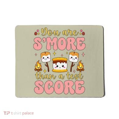 You Are Smore Than Ready For This Test Test Day Teacher 1 Gift Mousepad