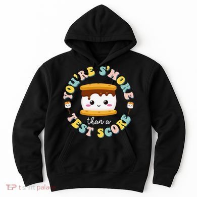 You Are S'more Than Ready For This Test Test Day Teacher Hoodie