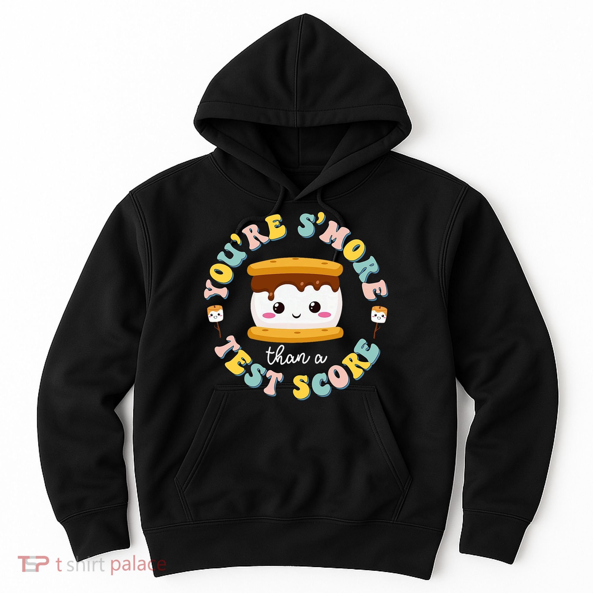 You Are S'more Than Ready For This Test Test Day Teacher Hoodie