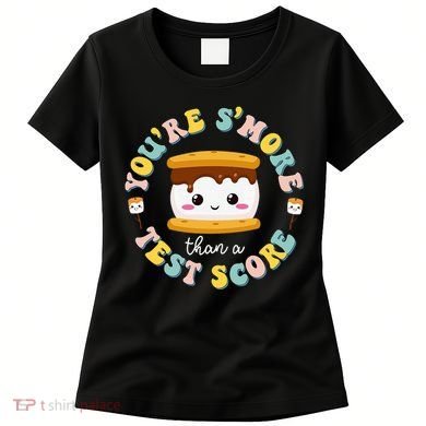 You Are S'more Than Ready For This Test Test Day Teacher Women's T-Shirt